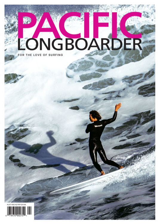 Pacific Longboarder Magazine - Issue No 116